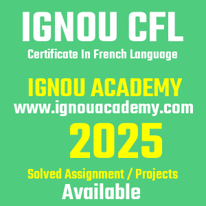 IGNOU CFL SOLVED ASSIGNMENT 2025